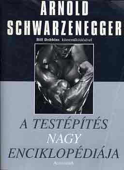 Arnold Schwarzenegger: A testépítés nagy enciklopédiája antikvár