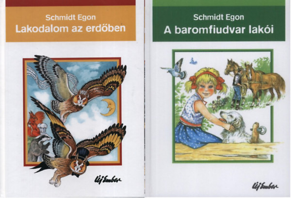 Schmidt Egon: Lakodalom az erdőben +  A baromfiudvar lakói  (2 kötet) antikvár