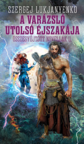 A varázsló utolsó éjszakája - Összegyűjtött novellák II. akciós termékkép 1