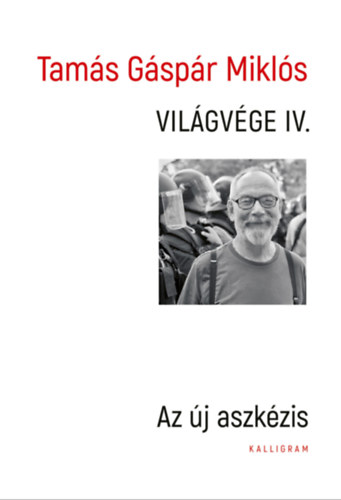 Tamás Gáspár Miklós: Világvége IV. e-Könyv