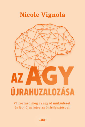 Nicole Vignola: Az agy újrahuzalozása könyv