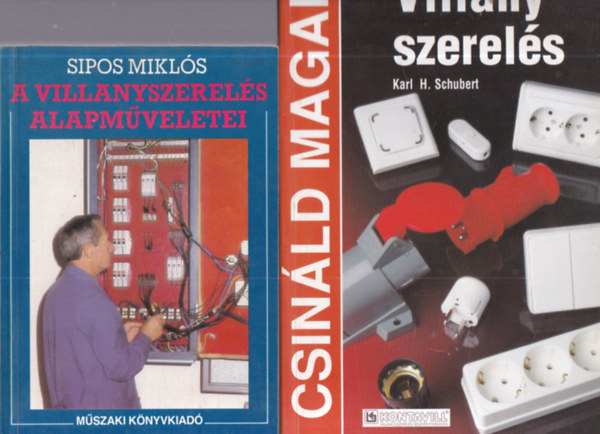 Sipos Miklós, Karl H. Schubert: 2 db. villanyszerelés (A villanyszerelés alapműveletei + Csináld magad- Villanyszerelés) antikvár