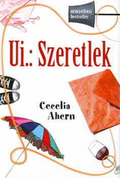 Cecelia Ahern: Ui.: Szeretlek antikvár