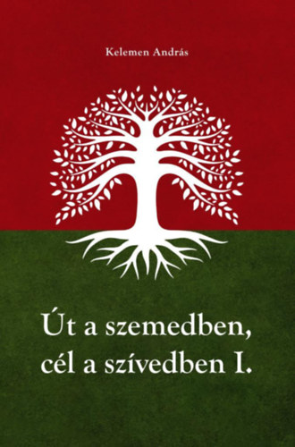 Út a szemedben, cél a szívedben - I-II. kötet egyben akciós termékkép 1