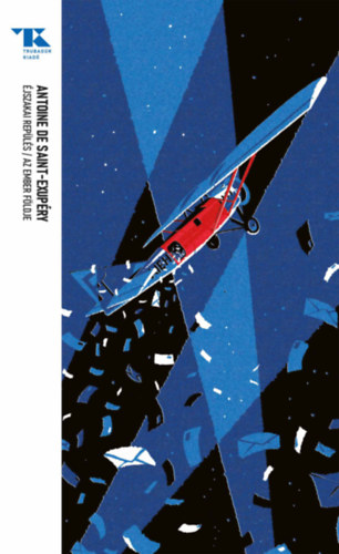 Antoine de Saint-Exupéry: Éjszakai repülés / Az ember földje könyv