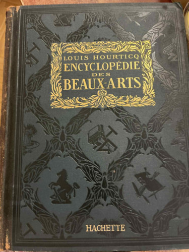 Louis Hourticq: Encyclopedie des Beaux-Arts I-II (A-Z) antikvár