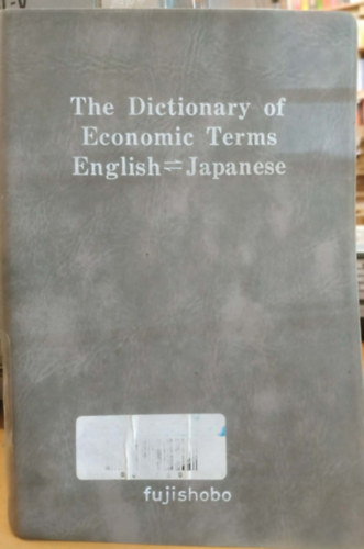 The Dictionary of Economic Terms English = Japanese (Gazdasági kifejezések szótára Angol = japán) antikvár