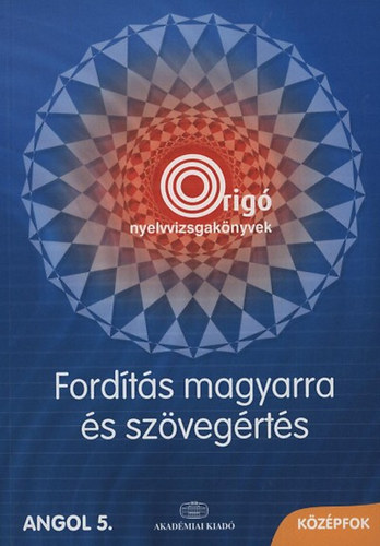 Fodornésárközi Júlia, Sárosdy Iván: Fordítás magyarra és szövegértés - Angol 5. - Középfok antikvár