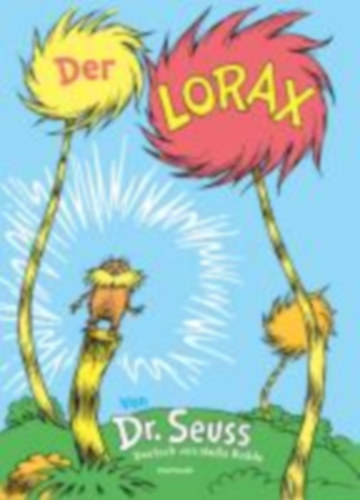 Seuss, Dr.: Der Lorax idegen
