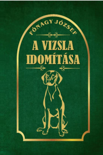Fónagy József: A vizsla idomítása könyv