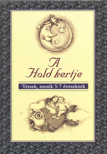 Bozsik Rozália (Szerk.): A hold kertje antikvár