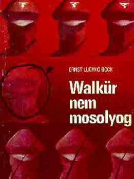 Ernst Ludwig Bock: Walkür nem mosolyog antikvár