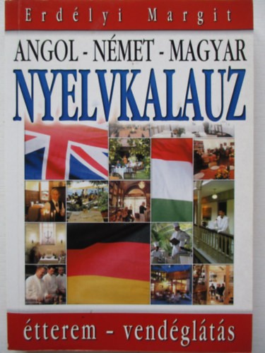 Erdélyi Margit: Angol-német-magyar nyelvkalauz - Étterem - vendéglátás antikvár
