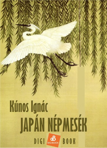 Kúnos Ignác: Japán népmesék e-Könyv