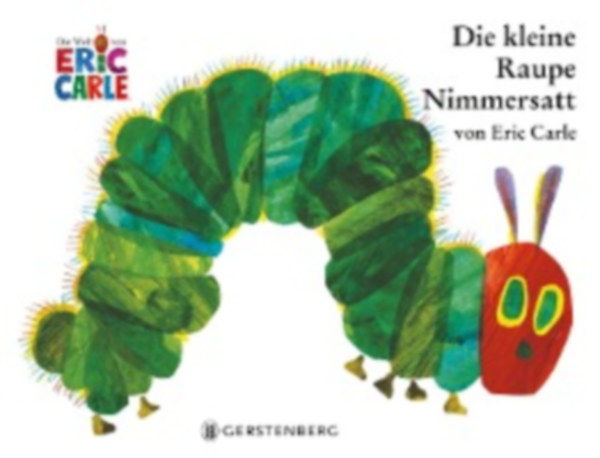 Carle, Eric: Die kleine Raupe Nimmersatt idegen