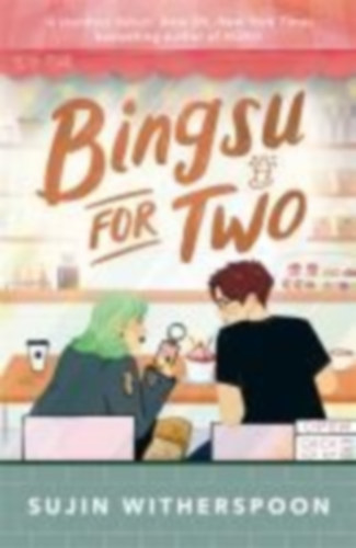 Witherspoon, Sujin: Bingsu for Two idegen