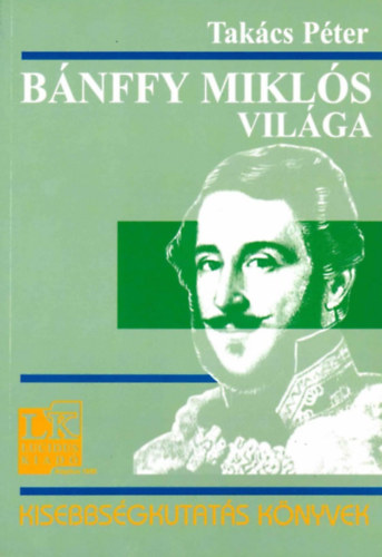 Takács Péter: Bánffy Miklós világa könyv