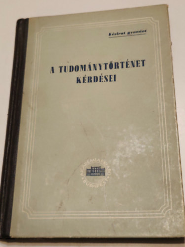 ismeretlen: A tudománytörténet kérdései antikvár