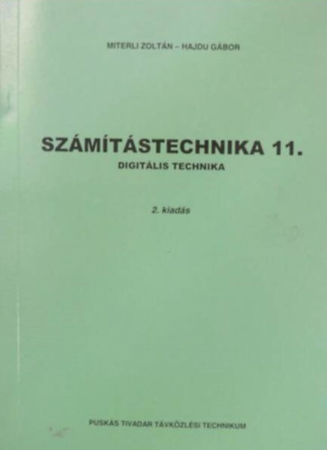 Miterli Zoltán, Hajdu Gábor, Dr. Horváth László (lektor): Számítástechnika 11. - DIGITÁLIS TECHNIKA antikvár
