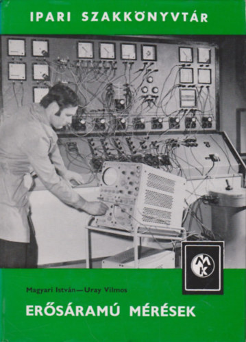 Magyari István-Uray Vilmos: Erősáramú mérések antikvár