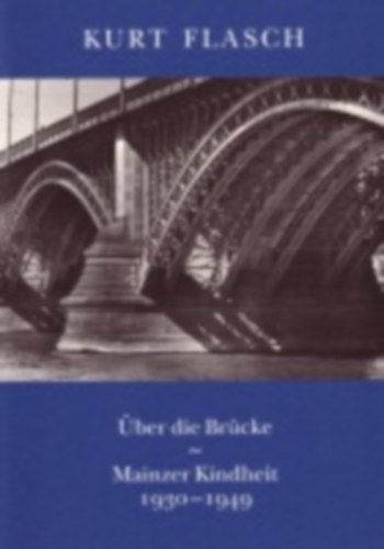 Flasch, Kurt: Über die Brücke idegen