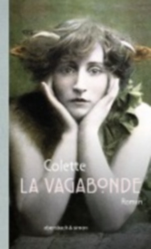 Colette, Sidonie Gabrielle: La Vagabonde idegen