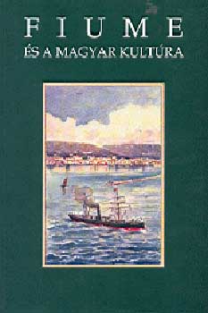 Kortárs Kiadó: Fiume és a magyar kultúra könyv