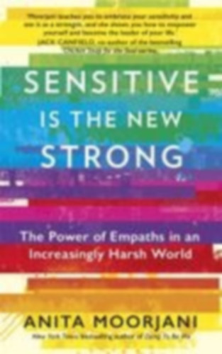 Moorjani, Anita: Sensitive is the New Strong idegen