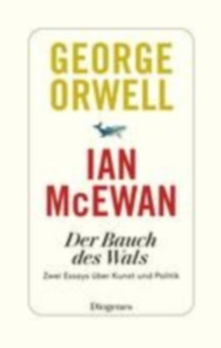 McEwan, Ian - Orwell, George: Der Bauch des Wals idegen