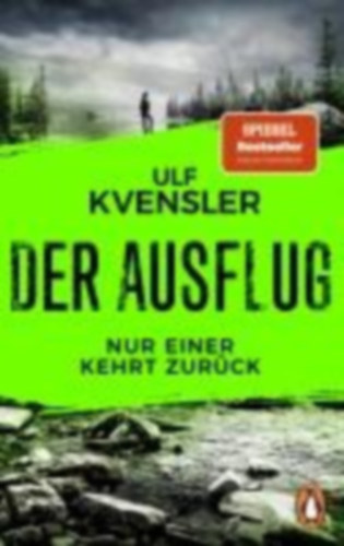 Kvensler, Ulf: Der Ausflug - Nur einer kehrt zurück idegen