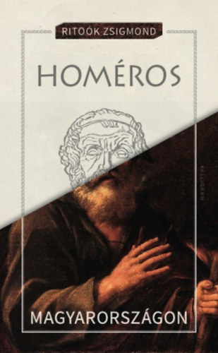 Ritoók Zsigmond: Homéros Magyarországon antikvár