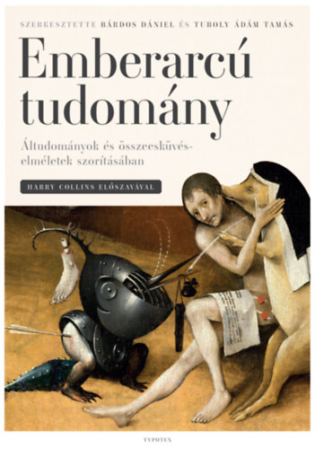 Bárdos Dániel (szerk.) - Tuboly Ádám Tamás (szerk.): Emberarcú tudomány - Áltudományok és összeesküvés-elméletek szorításában e-Könyv