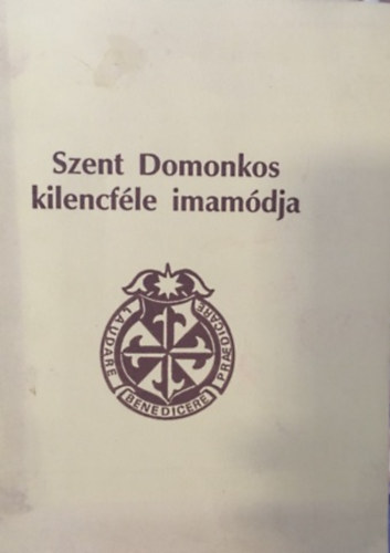 Szent Domonkos kilencféle imamódja antikvár