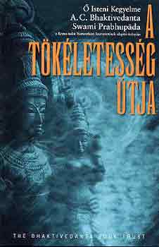 Bhaktivedanta: A tökéletesség útja antikvár