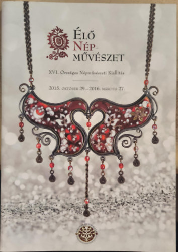Élő népművészet (XVI. Országos Népművészeti Kiállítás) antikvár