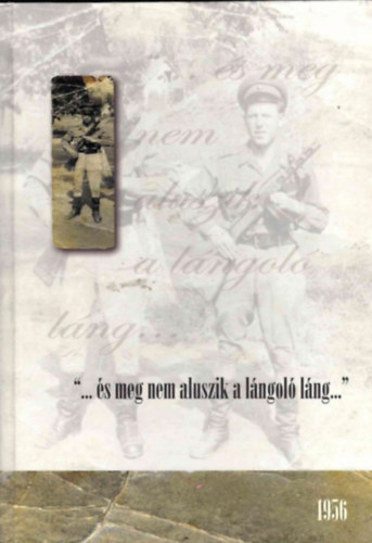 "...és meg nem aluszik a lángoló láng...+ antikvár
