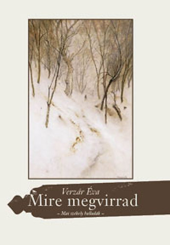 Verzár Éva: Mire megvirrad könyv