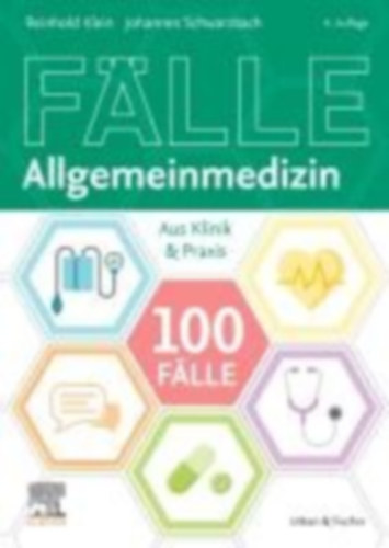 Schwarzbach, Johannes - Klein, Reinhold: 100 Fälle Allgemeinmedizin idegen