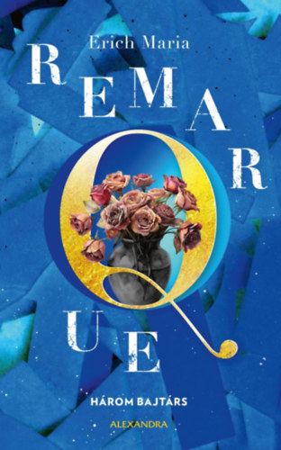 Három bajtárs – Erich Maria Remarque
