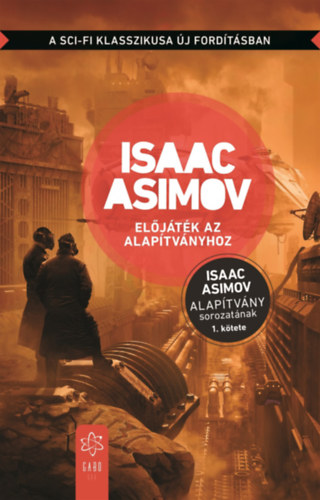 Isaac Asimov: Előjáték az Alapítványhoz e-Könyv