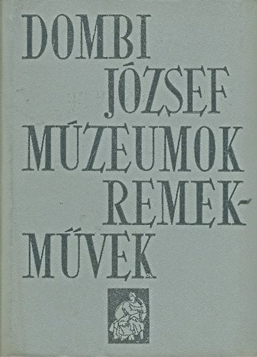 Dombi József: Múzeumok remekművek antikvár