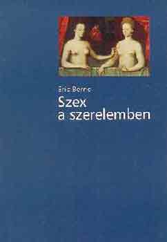 Eric Berne: Szex a szerelemben könyv