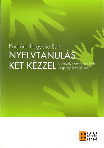 Kontráné Hegybíró Edit: Nyelvtanulás két kézzel antikvár