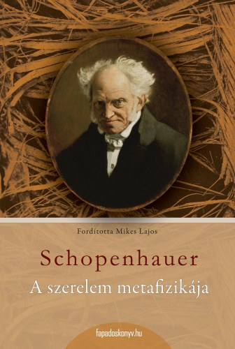 Arthur Schopenhauer: A szerelem metafizikája | e-Könyv | bookline