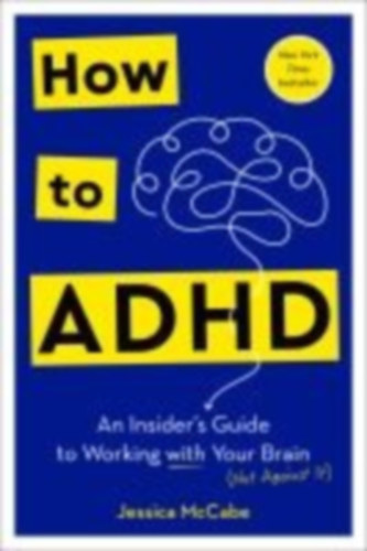 McCabe, Jessica: How to ADHD idegen