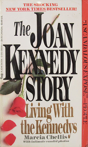 Marcia Chellis: The Joan Kennedy Story. Living With the Kennedys antikvár