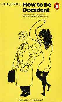 George Mikes: How to be decadent antikvár