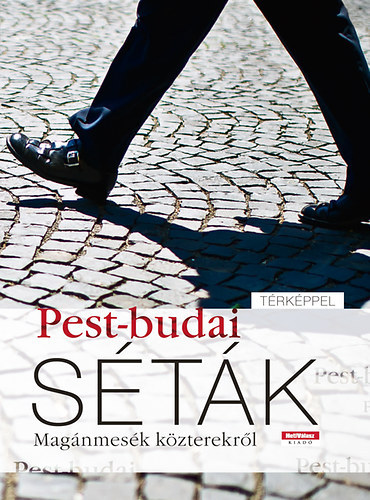 Pest-budai séták - Magánmesék közterekről antikvár