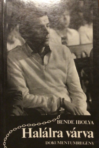 Bende Ibolya: Halálra várva - Dedikált antikvár