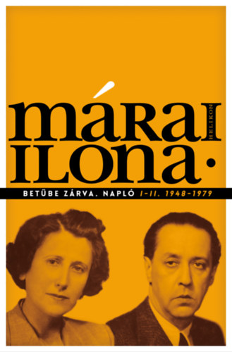 Márai Ilona: Betűbe zárva - Napló I.-II. - 1948-1979 e-Könyv